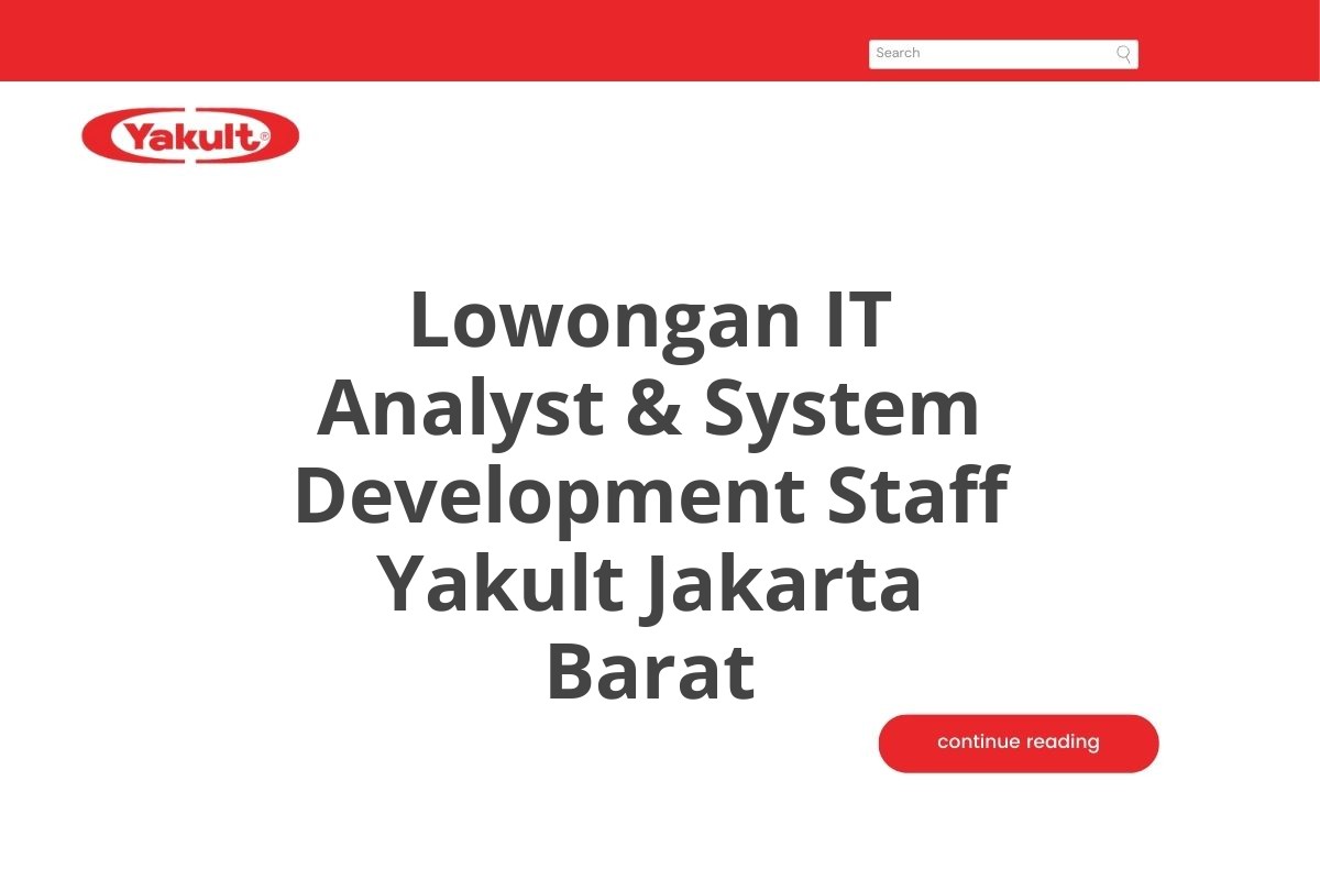 Lowongan IT Analyst & System Development Staff Yakult Jakarta Barat