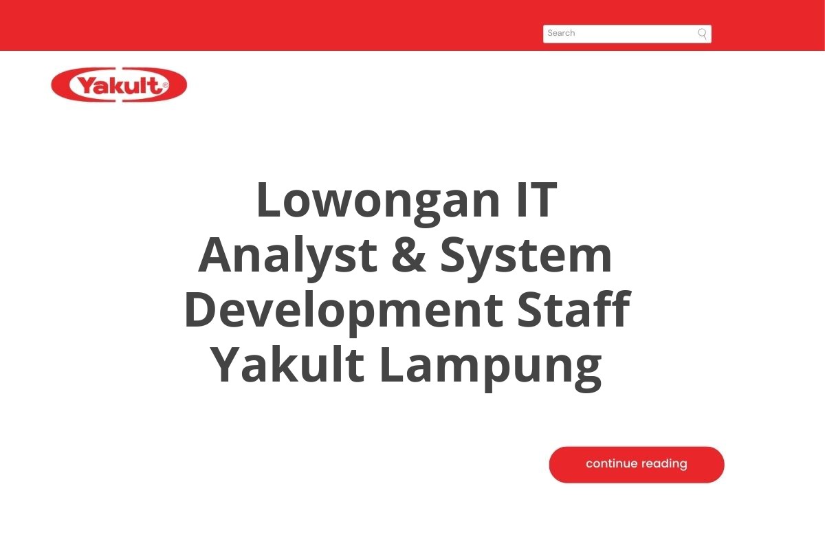 Lowongan IT Analyst & System Development Staff Yakult Lampung