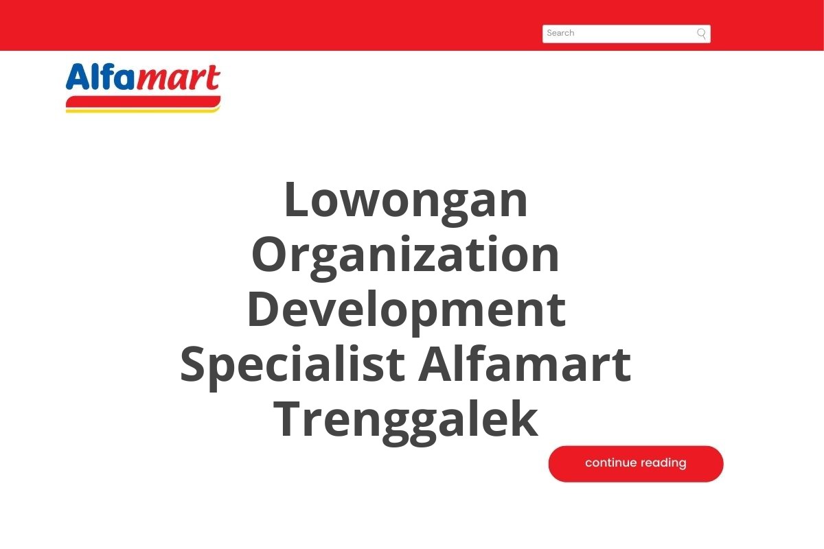 Lowongan Organization Development Specialist Alfamart Trenggalek