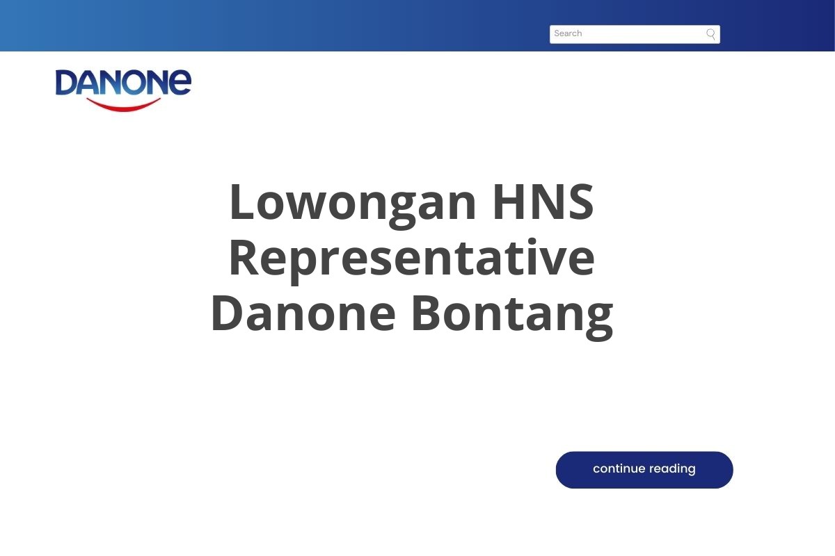 Lowongan HNS Representative Danone Bontang