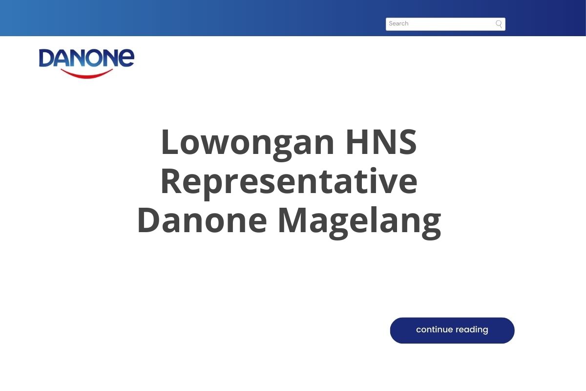 Lowongan HNS Representative Danone Magelang