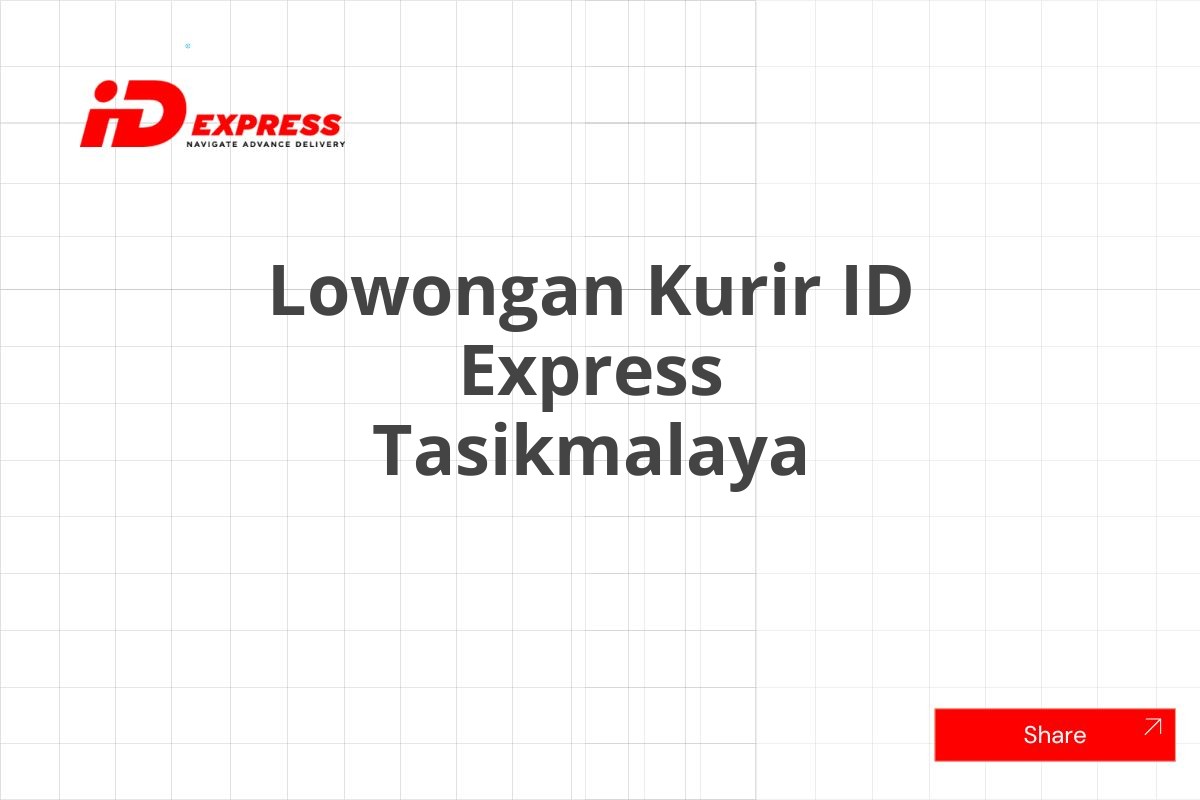 Lowongan Kurir ID Express Tasikmalaya