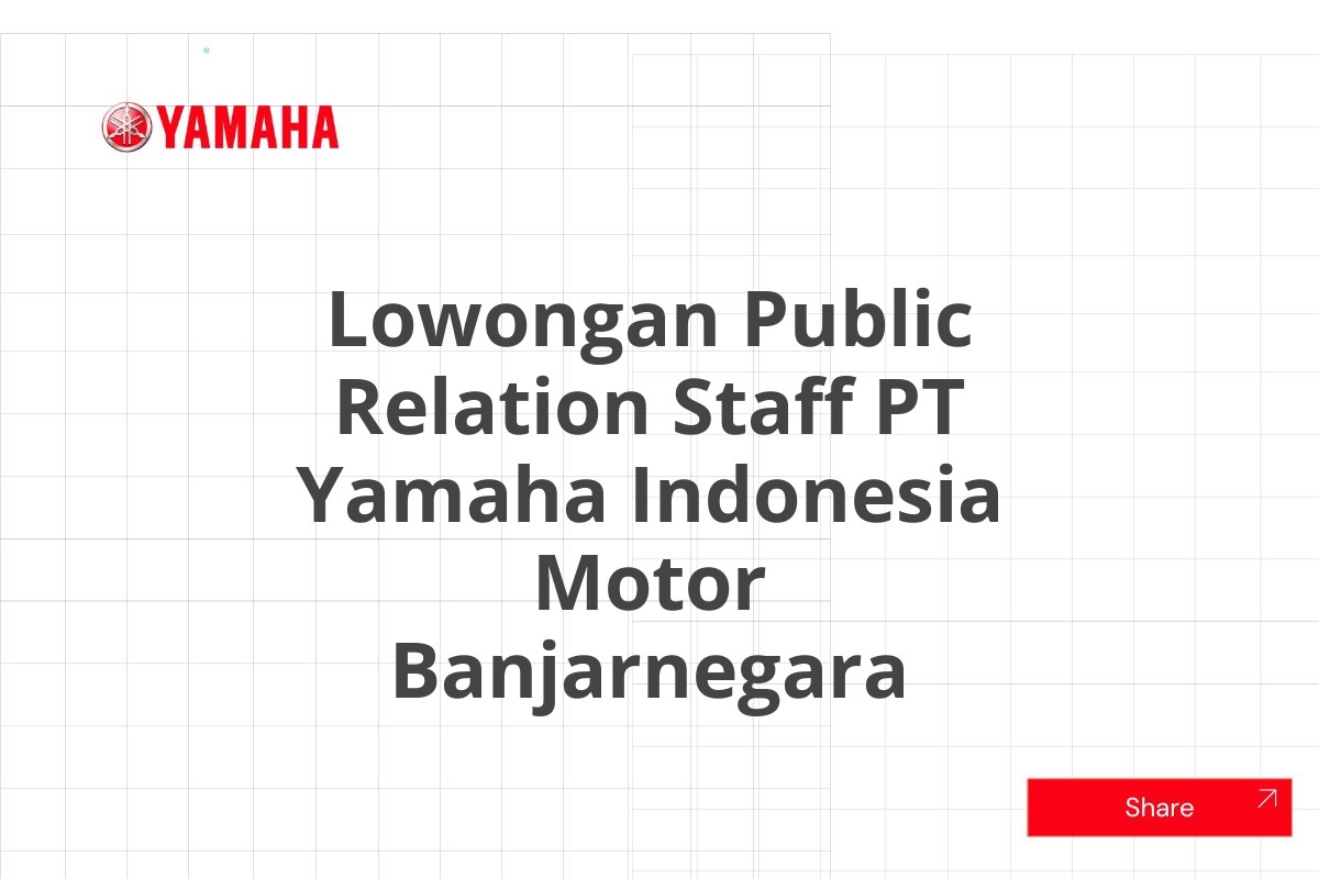 Lowongan Public Relation Staff PT Yamaha Indonesia Motor Banjarnegara