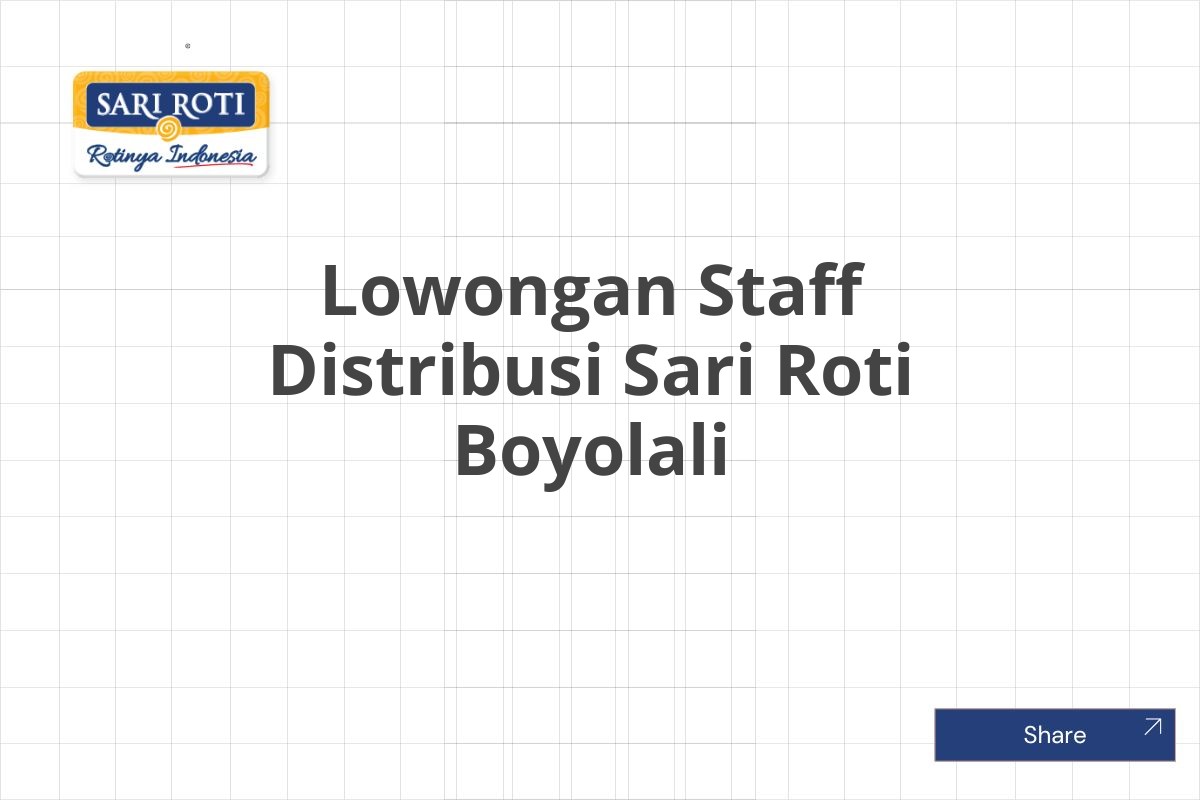 Lowongan Staff Distribusi Sari Roti Boyolali