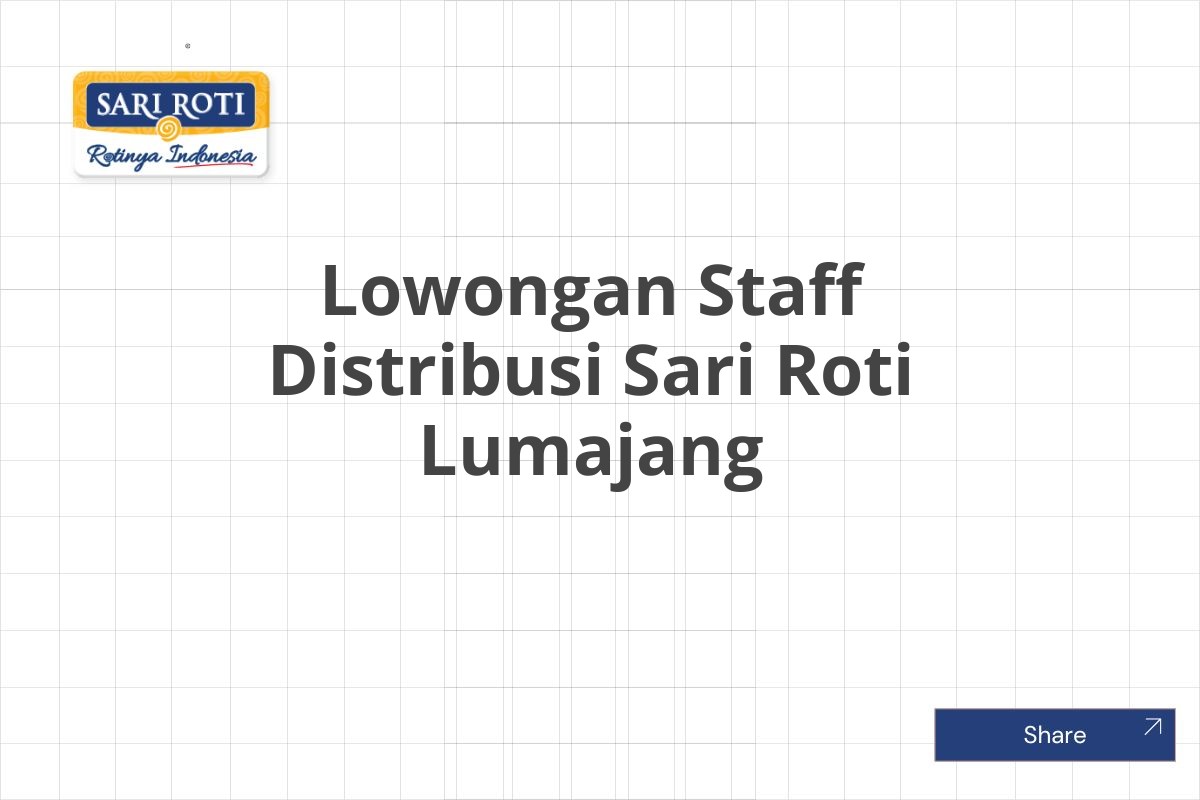 Lowongan Staff Distribusi Sari Roti Lumajang