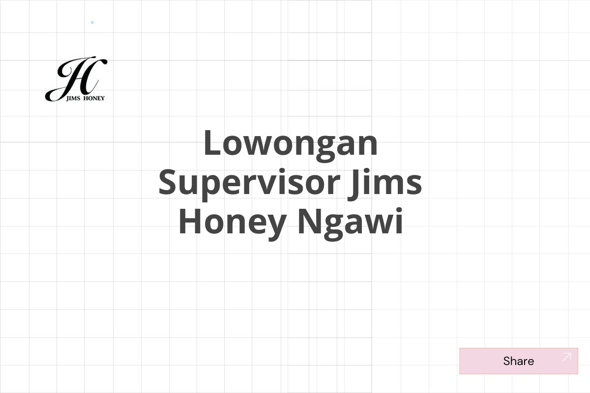 Lowongan Supervisor Jims Honey Ngawi