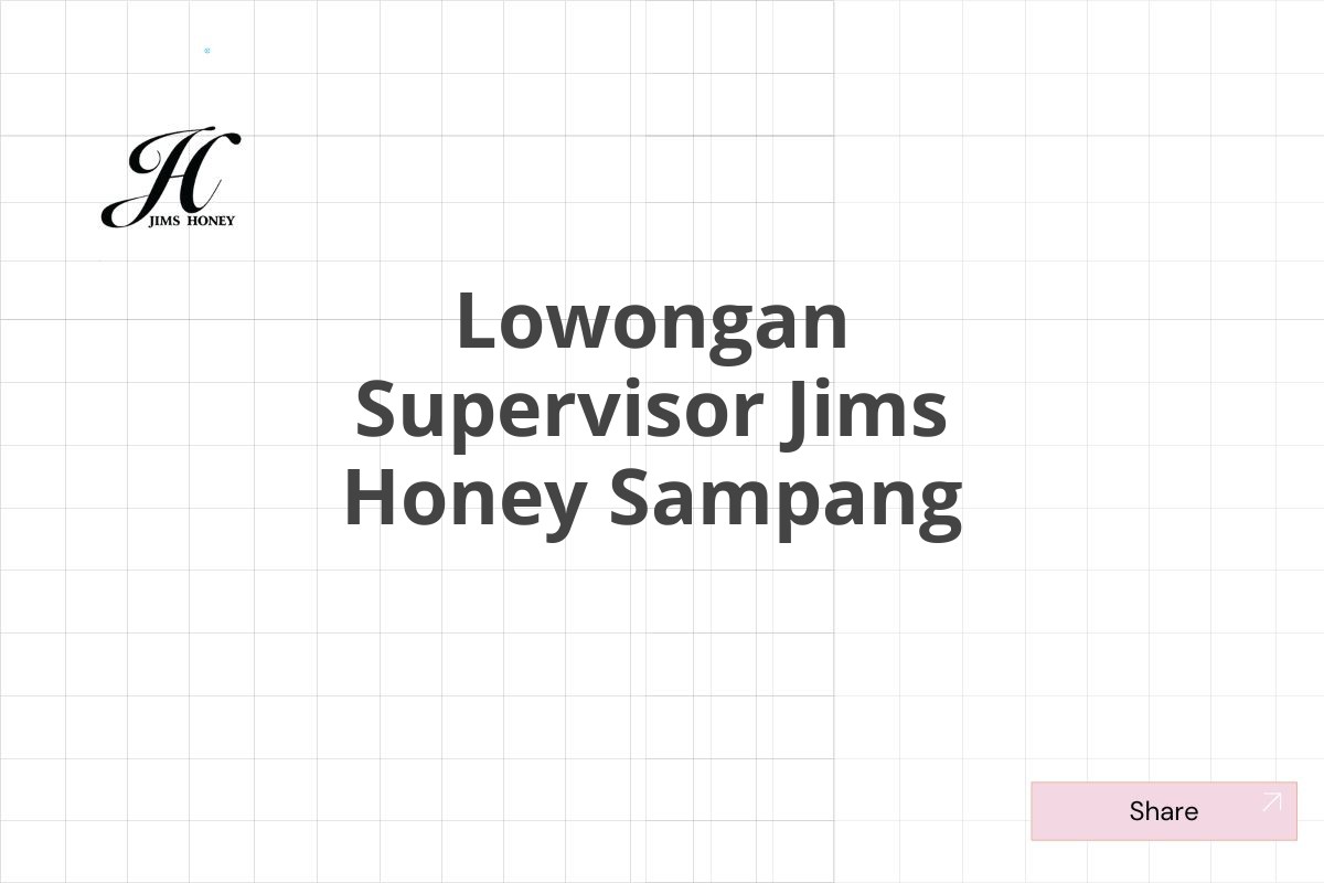 Lowongan Supervisor Jims Honey Sampang