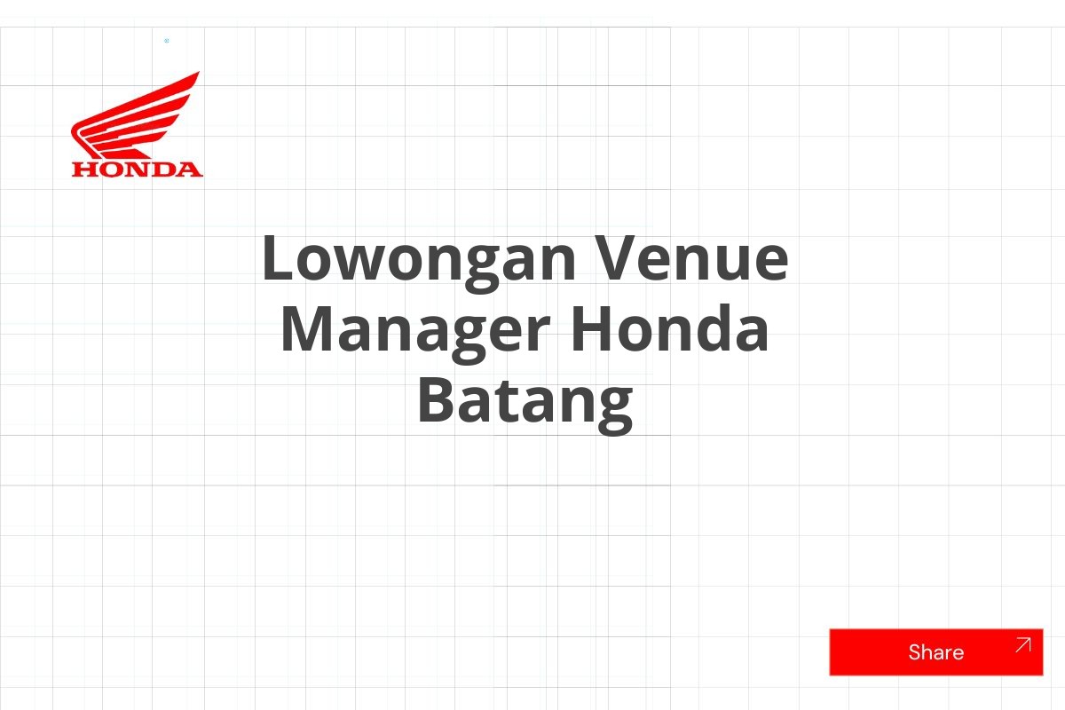 Lowongan Venue Manager Honda Batang