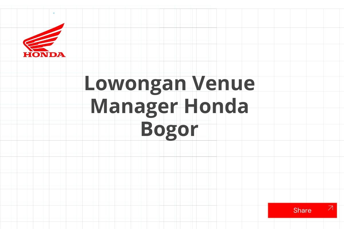 Lowongan Venue Manager Honda Bogor