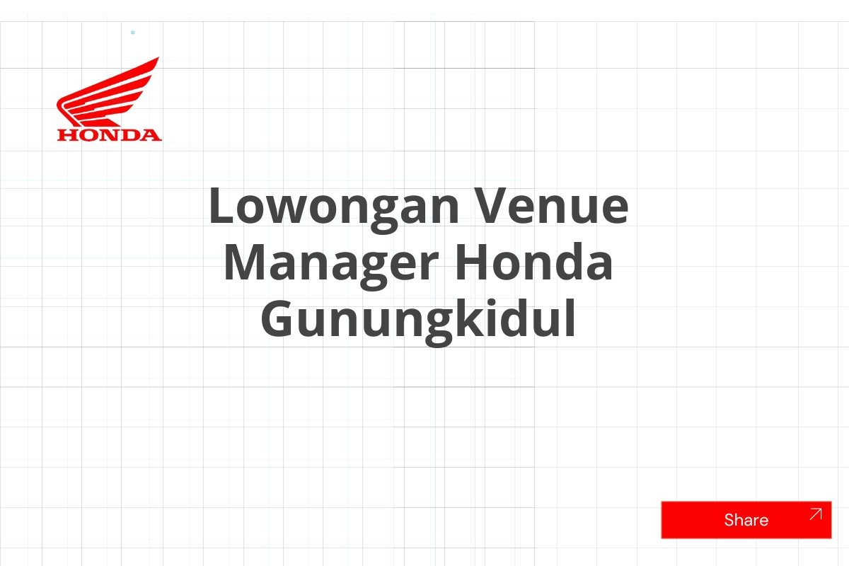 Lowongan Venue Manager Honda Gunungkidul
