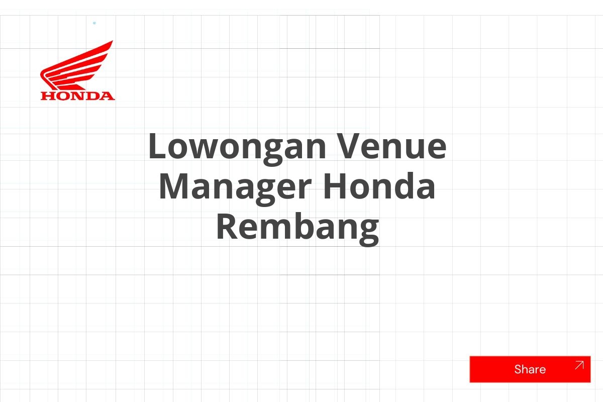 Lowongan Venue Manager Honda Rembang