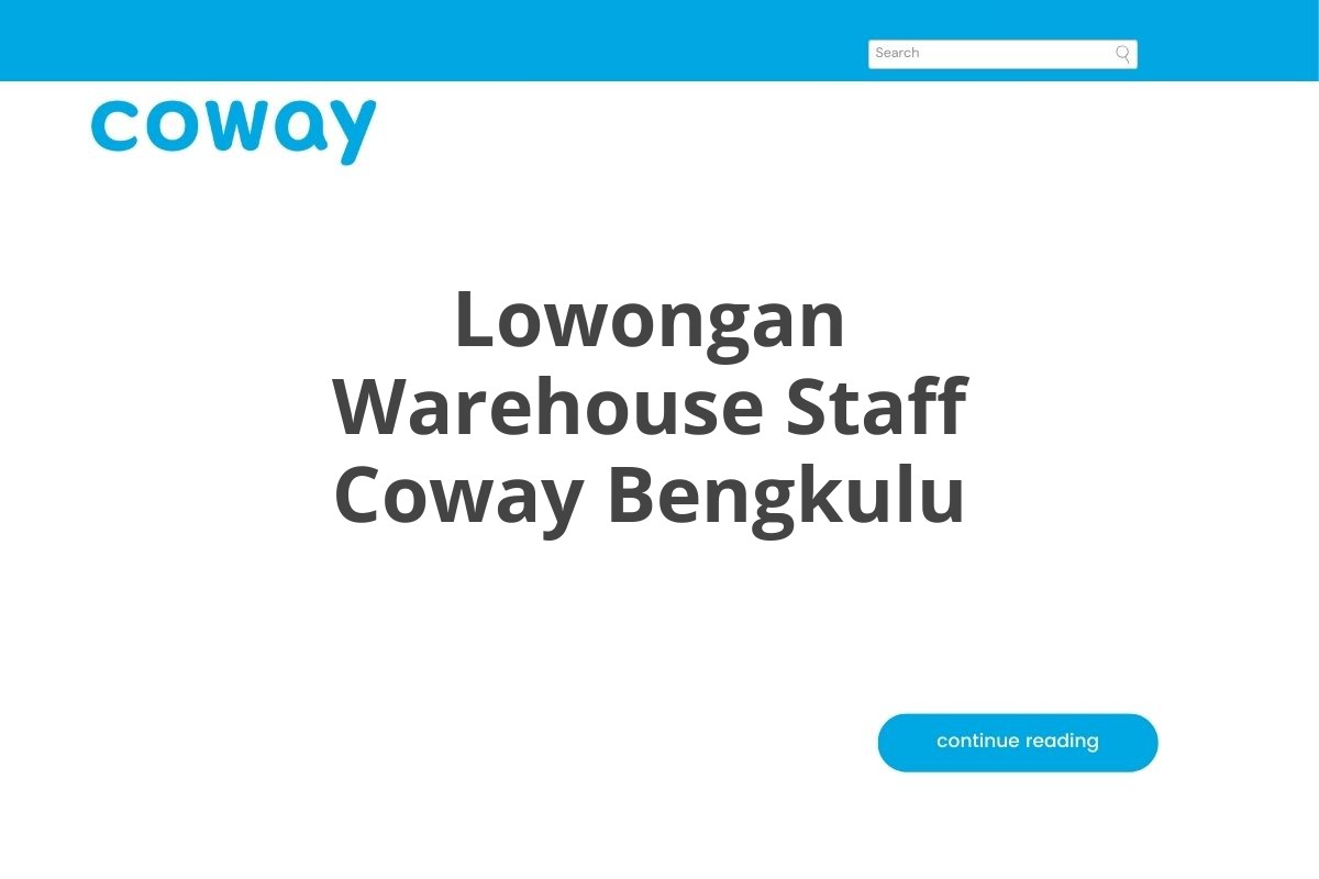 Lowongan Warehouse Staff Coway Bengkulu