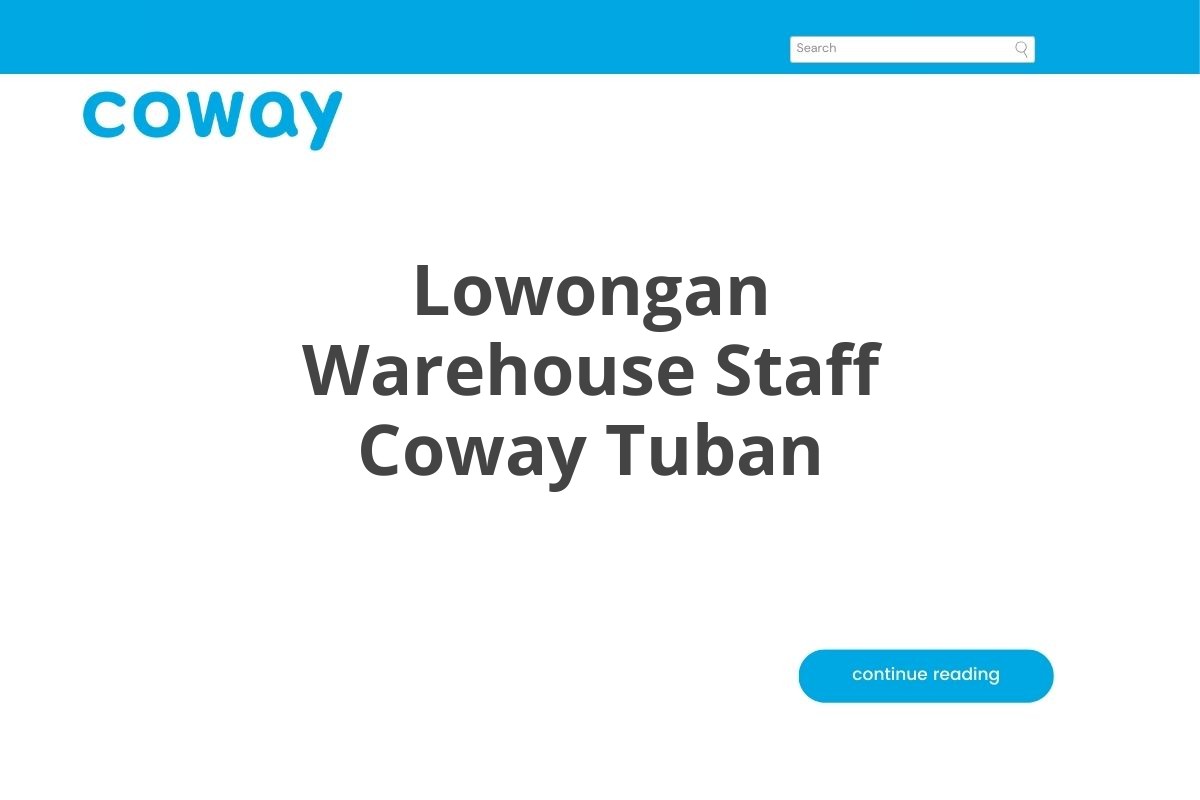Lowongan Warehouse Staff Coway Tuban