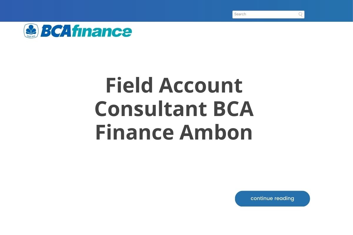 Field Account Consultant BCA Finance Ambon