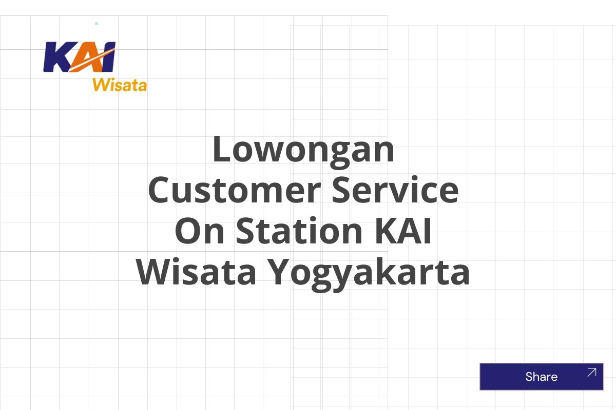Lowongan Customer Service On Station KAI Wisata Yogyakarta