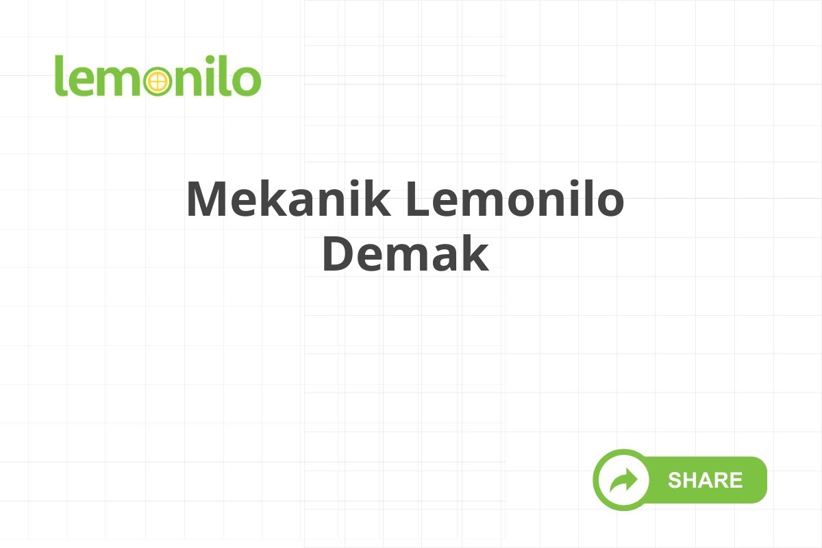Mekanik Lemonilo Demak